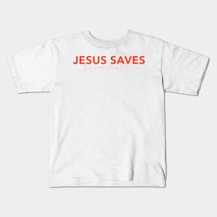 Jesus Saves Collection Kids T-Shirt